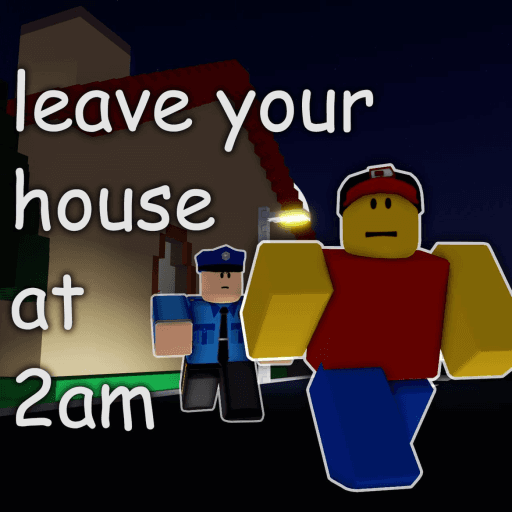 leave your house at 2am Roblox gameplay screenshot