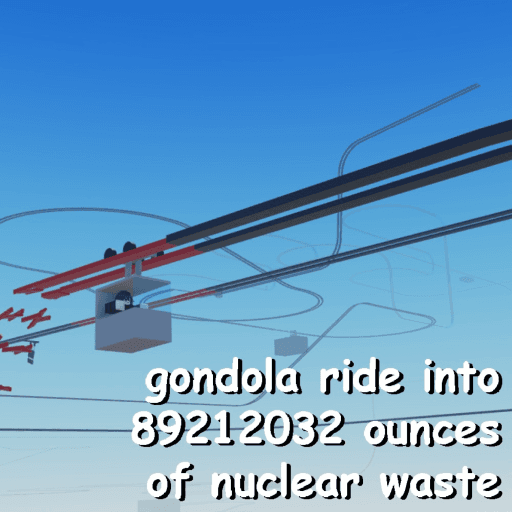 gondola ride into 89212032 ounces of nuclear waste Roblox game stats