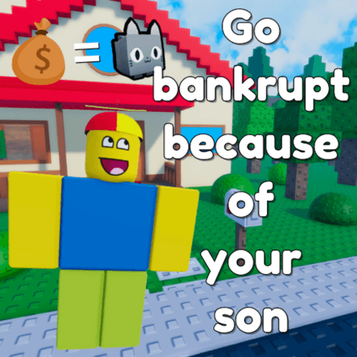 Go Bankrupt Because of Your Son Roblox game thumbnail