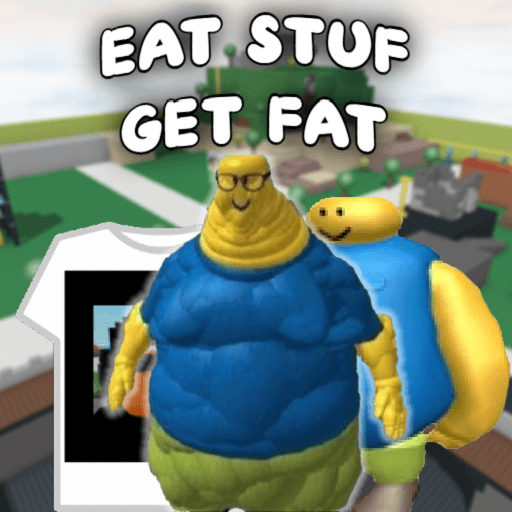 eat stuf get fat Roblox game stats
