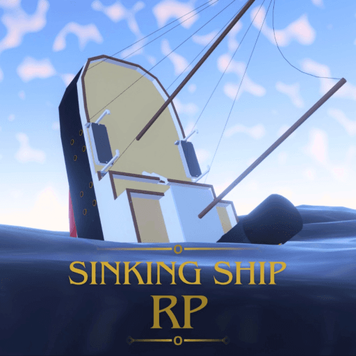 [NEW SHIP] Sinking Ship 🏡RP  Roblox game thumbnail