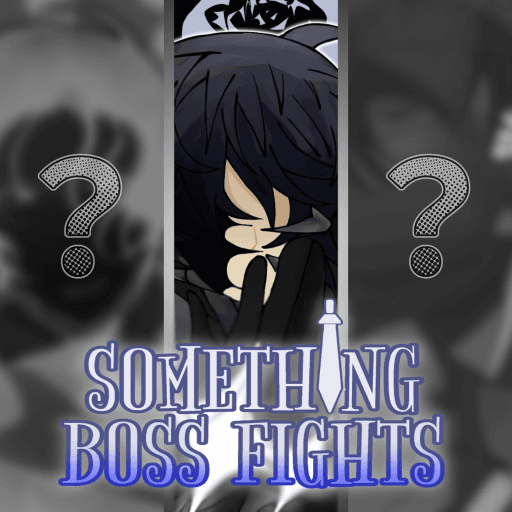 Something Boss Fights