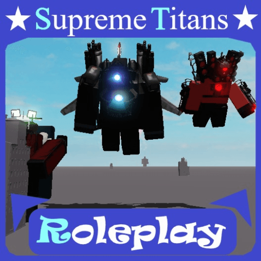 [👑] Supreme Titans RP Roblox gameplay screenshot