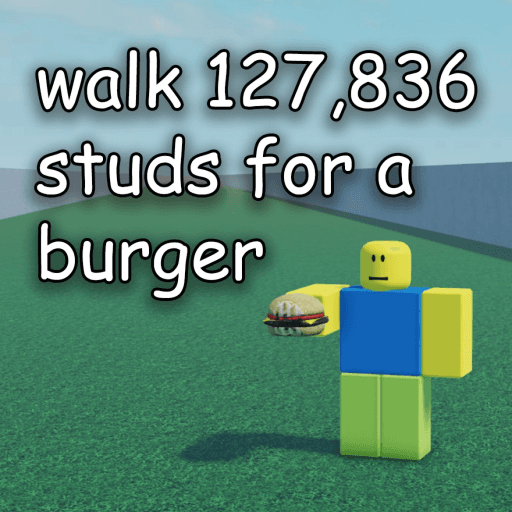 walk 127,836 studs for a burger 🍔 Roblox game stats