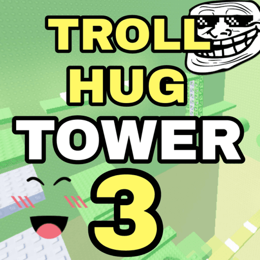 TROLL Hug Tower 3! 😎 Roblox game stats