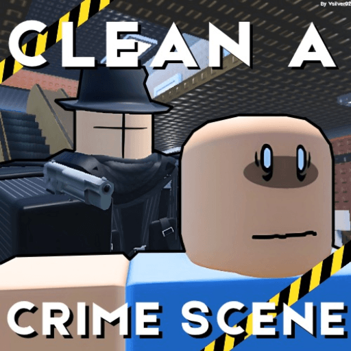 Vsilver02 — top game: [⚠️] Clean A Crime Scene