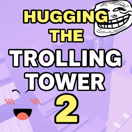 Hugging The Trolling Tower 2 💕 Roblox game stats